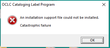 I'm trying to install the Label program and getting a catastrophic failure message.PNG